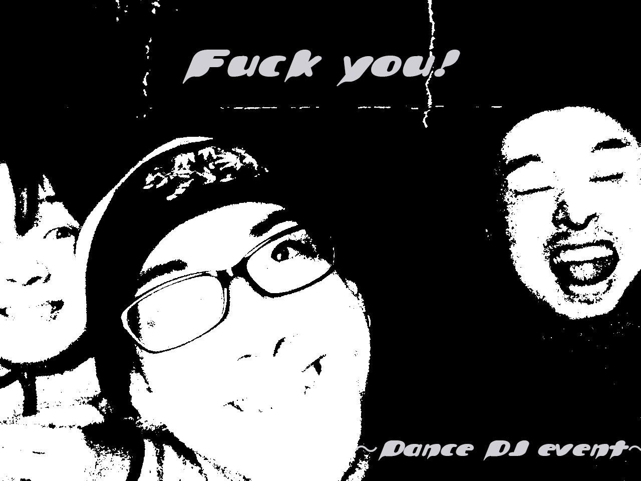 Fuck you ! 〜Dance DJ event〜