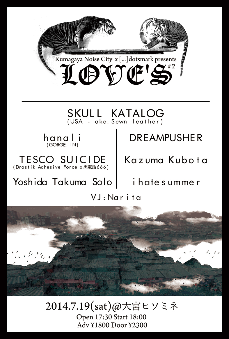 Kumagaya Noise City & [...]dotsmark Presents"LOVE'S"